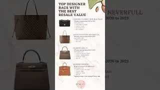 Top designer bags with the best resale value! #luxury #designer #handbags #investment