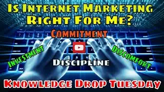Is Internet Marketing Right For Me | Knowledge Drop Tuesday