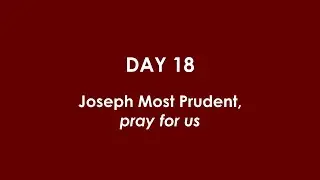 Consecration to St. Joseph (Day 18) with Fr. Calloway