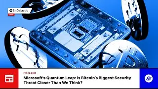 Microsoft&rsquo;s Quantum Leap: Is Bitcoin&rsquo;s Biggest Security Threat Closer Than We Think?