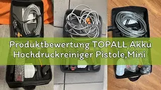 Produktbewertung TOPALL Akku Hochdruckreiniger Pistole,Mini Mobiler Hochdruckreiniger Max 45 Bar/652