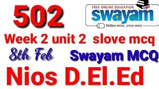 Swayam mcq test course 502 week 2 unit 2 slove all mcq for nios deled examination.