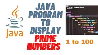 Java program to display prime numbers from 1 to 100
