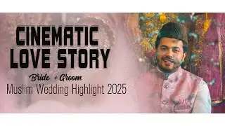Muslim Wedding Highlight 2025 | Cinematic Bride & Groom Film | Wedding Video Editing | Edius 11