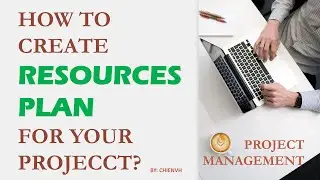 How to create Resources Plan for your project? | Project Management