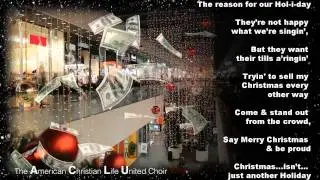 Say Merry Christmas - Vocal Carrie Rinderer and the American Christian Life United (ACLU) choir...