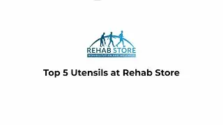 Top 5 Utensils at Rehab Store