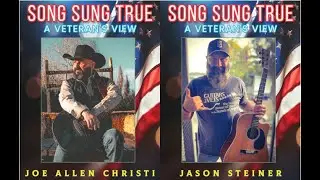 Ep 11 Song Sung True: A Veteran's View - Jason Steiner, USMC Veteran and Joe Allen Christi, USAF.