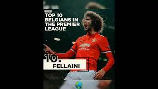 Top 10 Belgian Football Players In EPL Club's #epl #football #belgium
