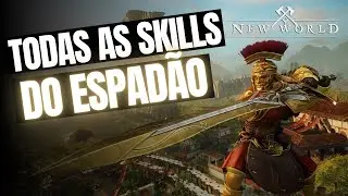 TODAS AS SKILLS DO ESPAD&Atilde;O NO NEW WORLD!