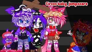 Circus baby&rsquo;s jump scare ||Sister location series episode 6|| FNaF
