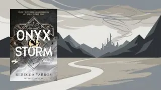 Music for Reading Onyx Storm by Rebecca Yarros - Ambient Book Music