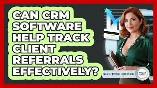 Can CRM Software Help Track Client Referrals Effectively?