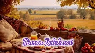 Relaksasi Musik || Dream Relaksasi
