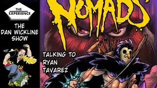 🤓Dan Talks With Creator Of The Comic, NOMADS, Ryan Tavarez on The Dan Wickline Show!