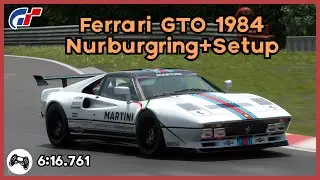GT7 | Ferrari GTO 1984 Nurburgring 6:16.761 | Lap + Setup