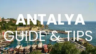 Antalya Travel Guide | Best Things to Do in Antalya Turkey