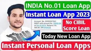 Instant Personal Loan app 2023 | Today New Loan app | Instant loan application | ZERO CIBIL Score