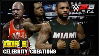 WWE 2K15 - Top 5 Celebrity Creations!