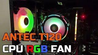 Best RGB Fan for Intel/AMD Processors | Antec T120