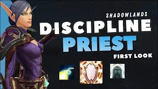 Shadowlands Alpha: DISCIPLINE PRIEST First Look!