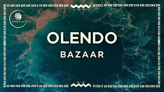 Olendo &mdash; Bazaar (Extended Mix) [SIRIN138]
