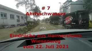 #7 Ahrhochwasser - 22. Juli 2021 - Heimersheim - Wiesenweg