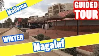 Magaluf Mallorca WINTER - 4K guided walking tour