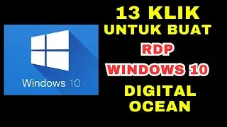 MEMBUAT RDP WINDOWS 10 DI DIGITAL OCEAN 2024 TERBARU
