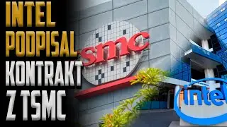 Intel podpisał kontrakt z TSMC na produkcję w 3nm - #TechNIUS 129
