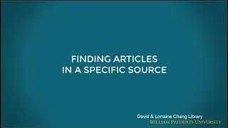 Finding Articles in a Specific Source @ The Cheng Library