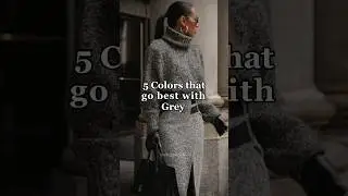 5 Colors that go best with Grey | #colorcombinations #colorcombos #elegance