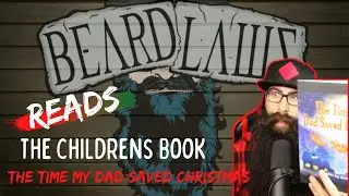 The Time My Dad Saved Christmas | 🎄Christmas Bedtime Story | By Beard Laws | Christmas Book🎄