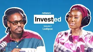 INVESTED [EP 3]: Ladipoe on Becoming a Financially Savvy Artist