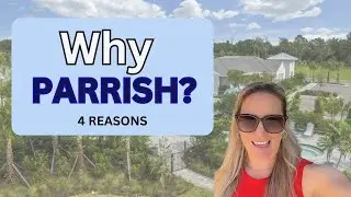 Why Parrish, FL? Top 4 Reasons People Are Moving Here