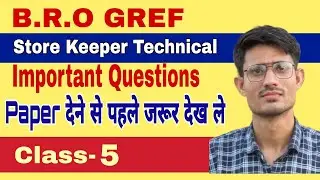 B.R.O. GREF || Store Keeper Techanical || class -5
