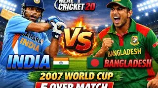 2007 World Cup India vs Bangladesh (1st 5 over group stage match🔥 )#realcricket20