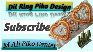 Dil Ring Design piko|| How to you Make Dil Ring piko Design