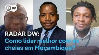 Radar DW: Como lidar melhor com as cheias em Moçambique?