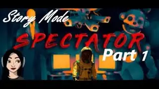 SPECTATOR [Story Mode] - BACKROOMS Jour 1 - Mode DIFFICILE - Full Game - No commentary