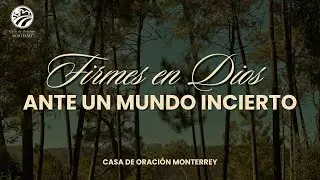 Tema: Firmes en Dios ante un mundo incierto. Domingo 28 de dic 2025.