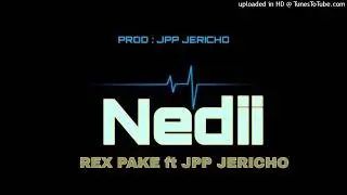 NEDII (2024) - JPP JERICHO MARK ft. REX PAKE (Prod. By JPP JERICHO) #UGLEE_BEE