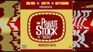 Cliff Po Feat  Doc Nice And Ray Pearson &ndash; Private Stock Prod  By Cliff Po