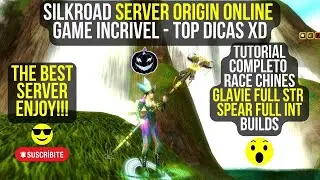 TUTORIAL - CHINES GLAVIE FULL STR AND SPEAR FULL INT - ORIGIN ONLINE SILKROAD - AMO ESSE GAME *.*