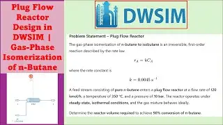 Проектирование проточного реактора в DWSIM | Газофазная изомеризация н-бутана