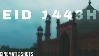 EID 1443H | Cinematic Shots