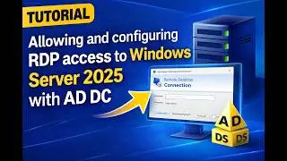 How to Allowing and configuring RDP access to Windows Server 2025 with Active Directory