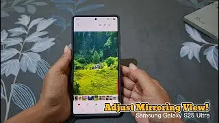 Как изменить режим зеркального отображения экрана в галерее | Samsung Galaxy S25 Ultra