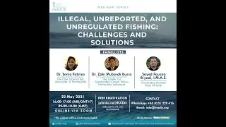 Webinar | Illegal, Unreported, and Unregulated Fishing: Challenges and Solutions (22nd May 2021)