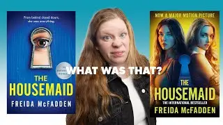 THE HOUSEMAID Book vs Movie - We Need to Talk About It (Spoiler Free)